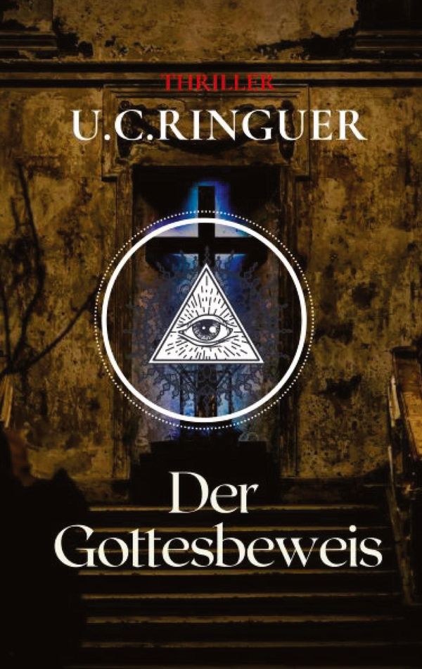 Der Gottesbeweis - U. C. Ringuer (Buch)