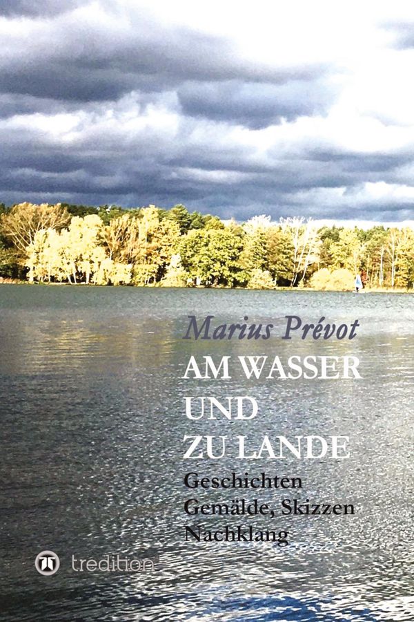 Am Wasser und zu Lande - Marius Prévot (Buch)