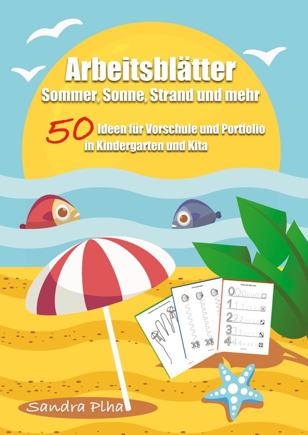KitaFix-Kreativ: Arbeitsblätter Sommer, Sonne, Strand und mehr (50 ...