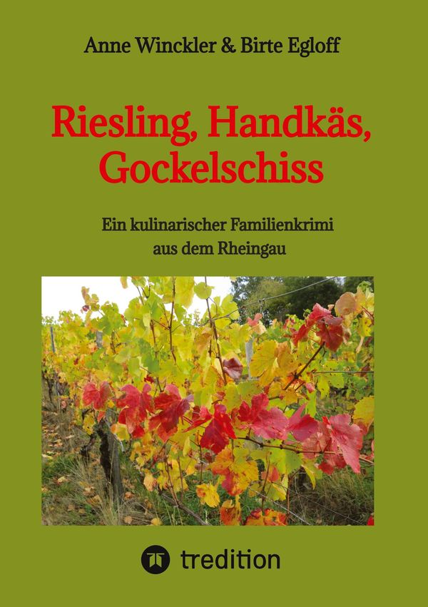 Riesling, Handkäs, Gockelschiss - Birte Egloff (Buch)