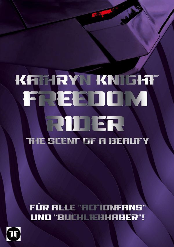 Freedom Rider 3 - The Scent of a Beauty (German) - Kathryn Knight