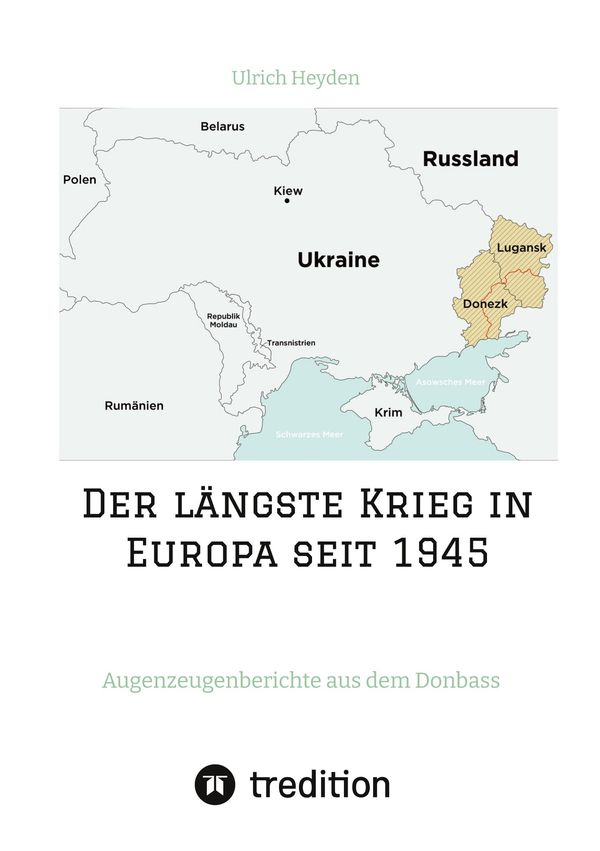 Der längste Krieg in Europa seit 1945 - Ulrich Heyden (Buch)