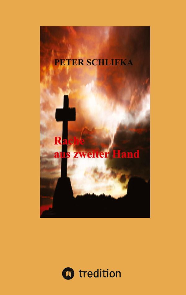 Rache aus zweiter Hand - Peter Schlifka (Buch)