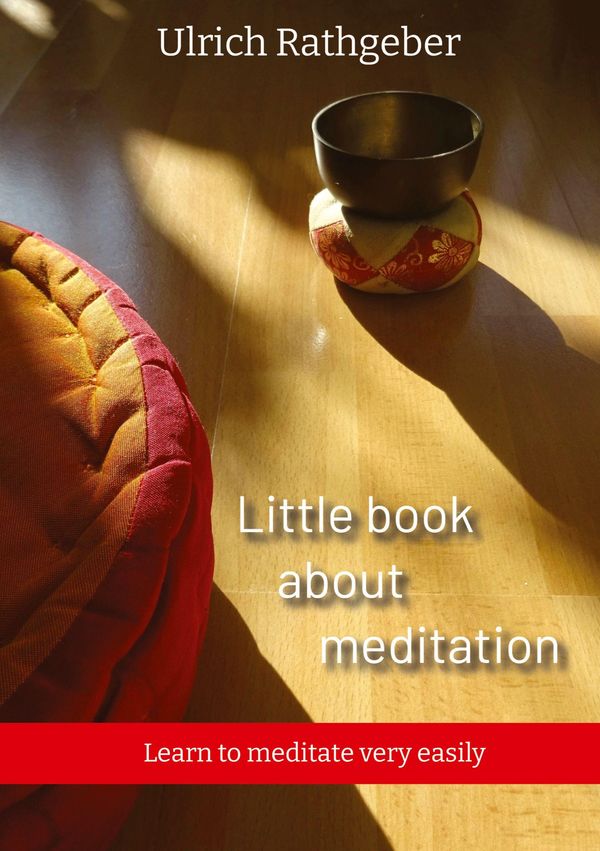 Little book about meditation - Ulrich Rathgeber (Buch)