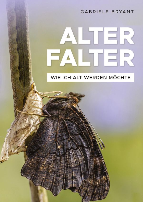 Alter Falter - Gabriele Bryant (Buch)