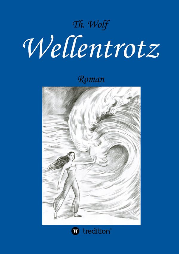 Wellentrotz - Thomas Wolf (Buch)