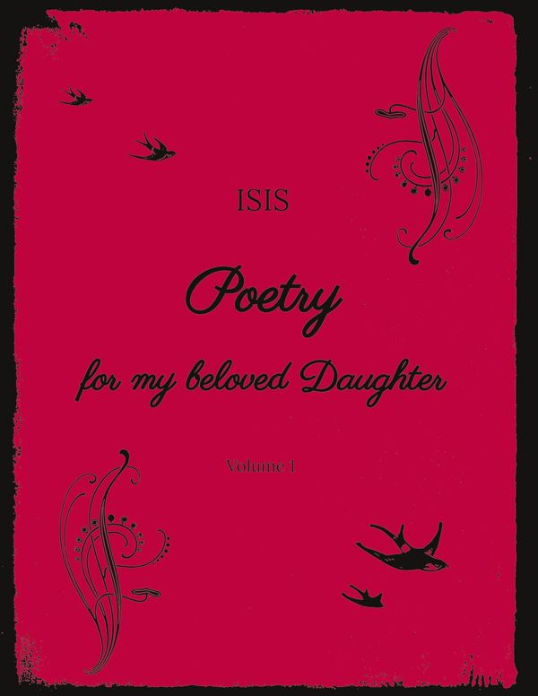 Poetry for my beloved Daughter - Isis (Buch)