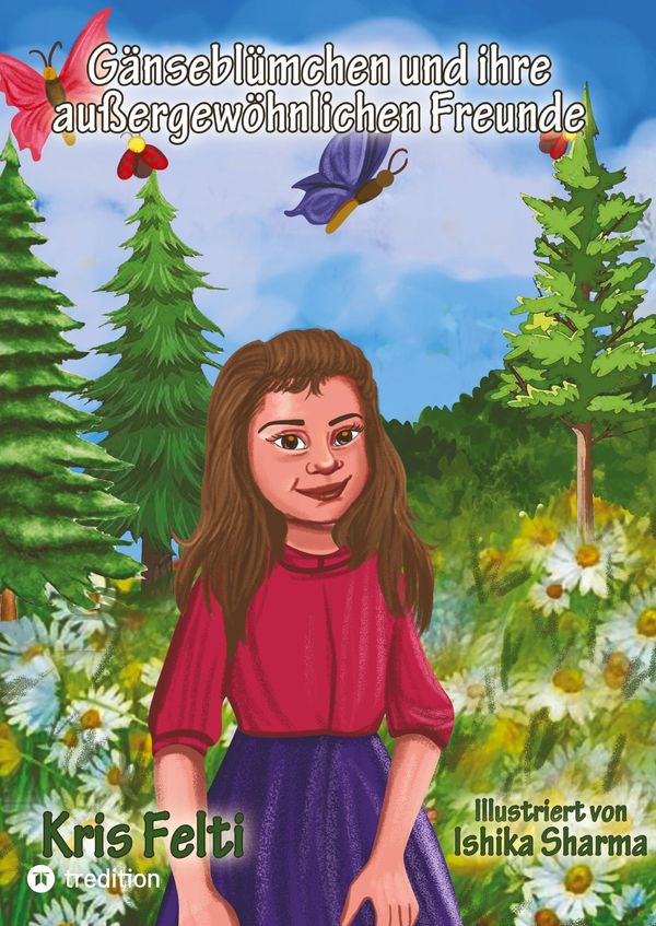 Gänseblümchen und ihre außergewöhnlichen Freunde - Kris Felti (Buch)