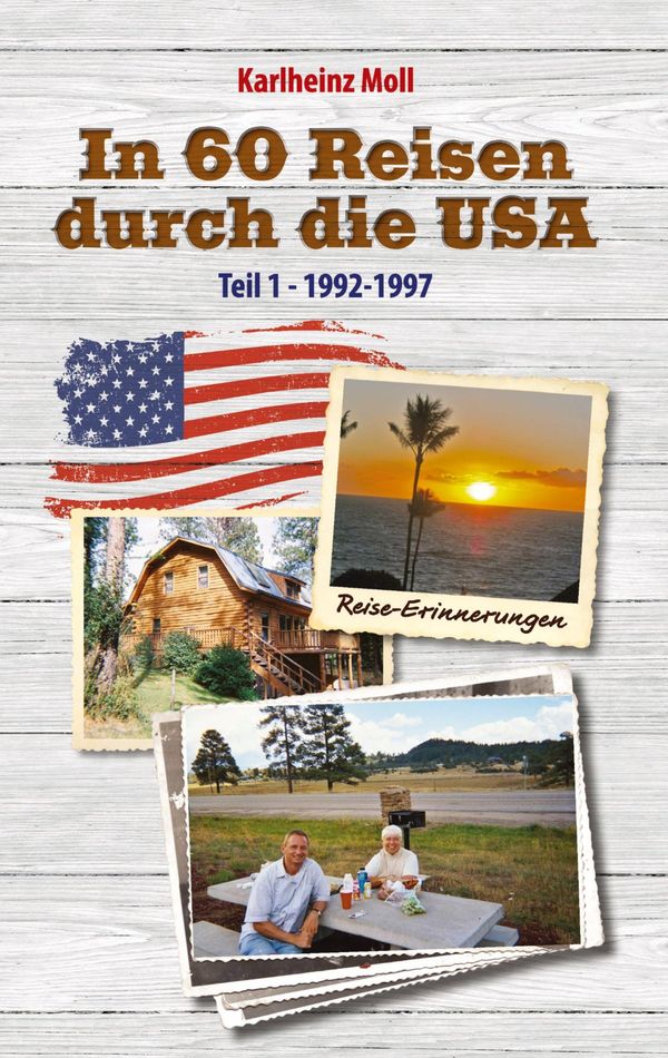 In 60 Reisen durch die USA - Karlheinz Moll (Buch)