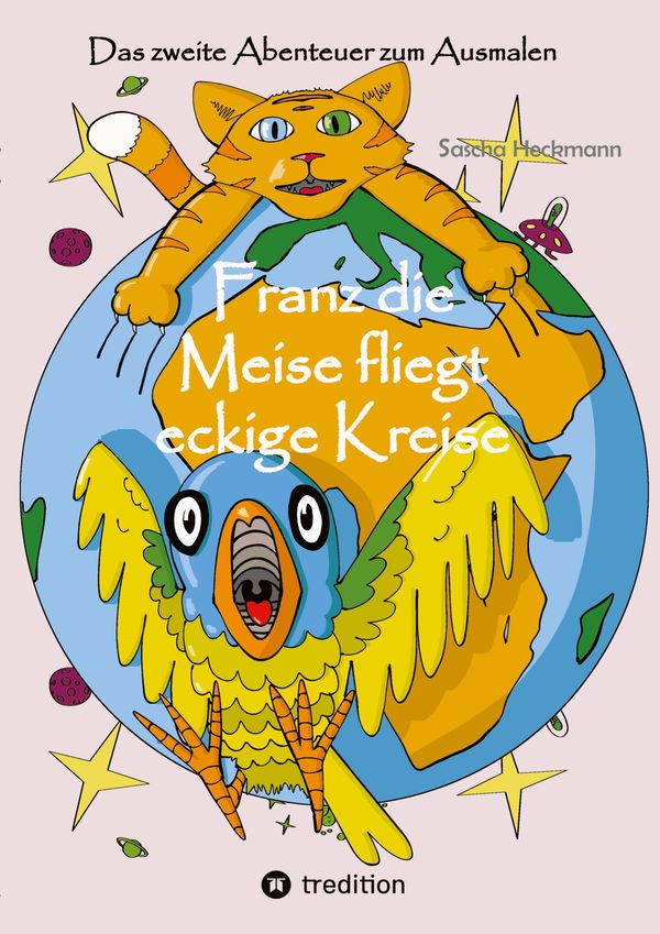 Franz die Meise fliegt eckige Kreise - Sascha Heckmann (Buch)