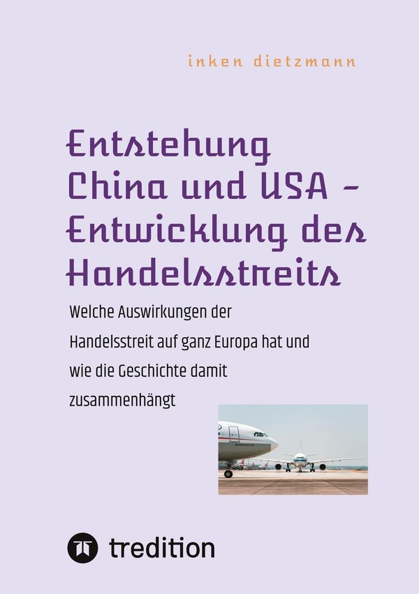 Entstehung China und USA - Entwicklung des Handelsstreits (Buch)