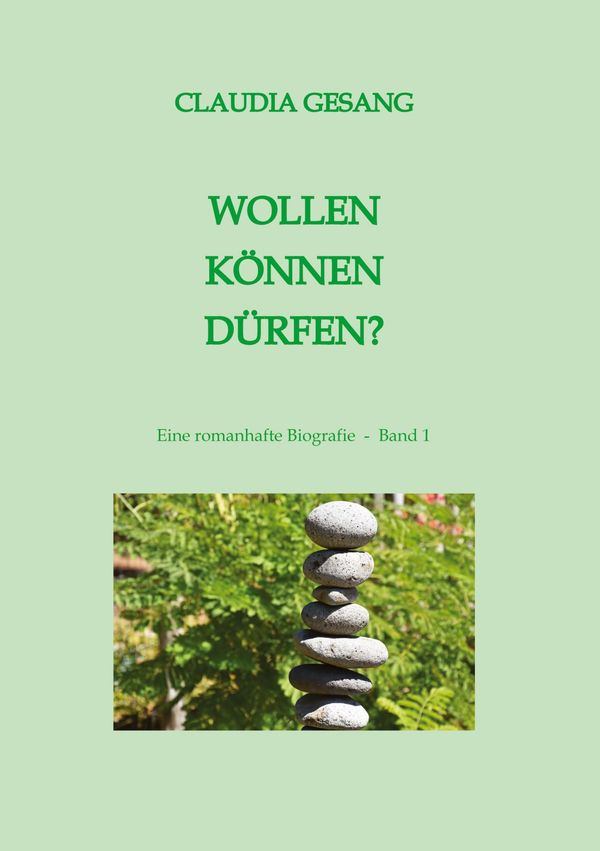 Wollen Können Dürfen - Claudia Gesang (Buch)
