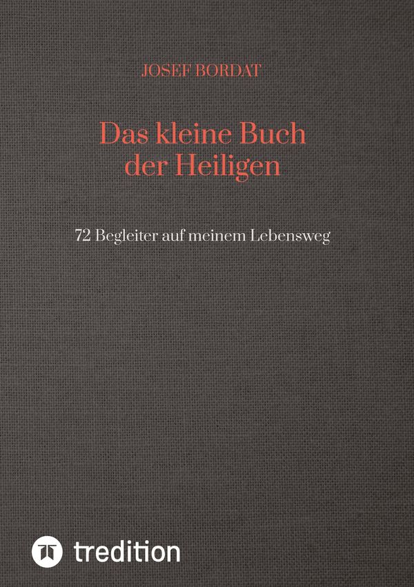 Das kleine Buch der Heiligen - Josef Bordat (Buch)