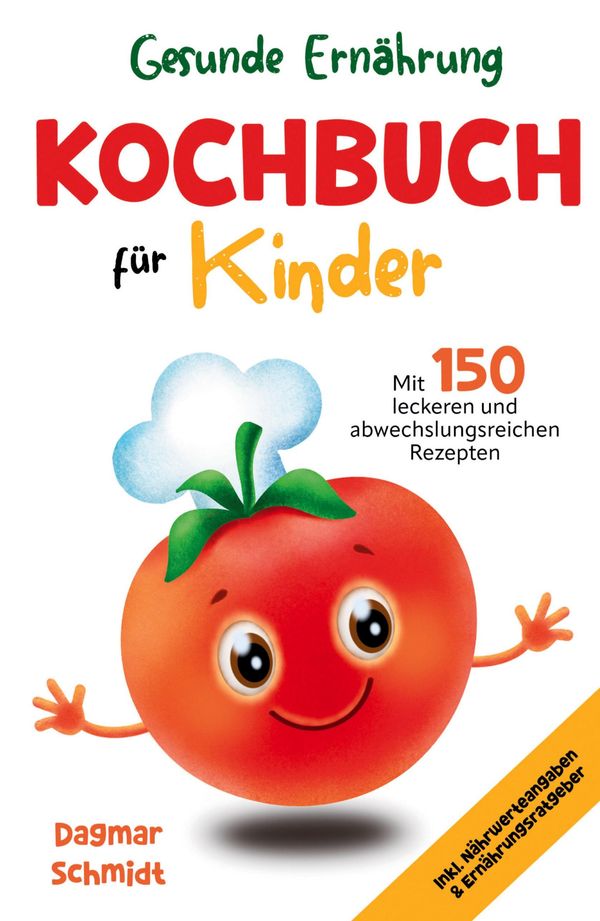 Gesunde Ernährung - Kochbuch für Kinder - Dagmar Schmidt (Buch)