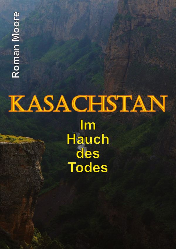 Kasachstan - Roman Moore (Buch)