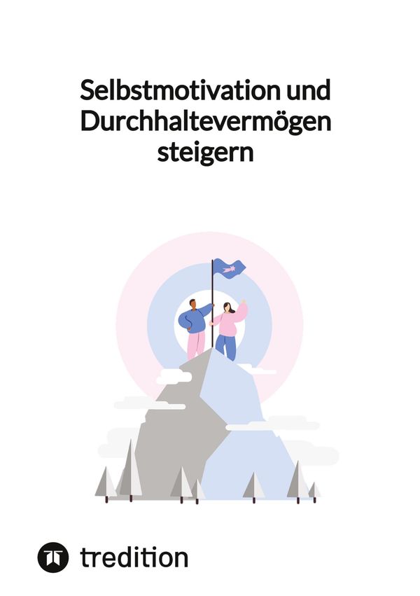 Selbstmotivation und Durchhaltevermögen steigern - Jaltas (Buch)