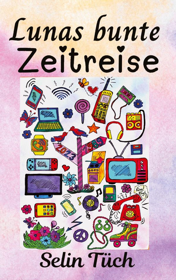 Lunas bunte Zeitreise - Selin Tüch (Buch)