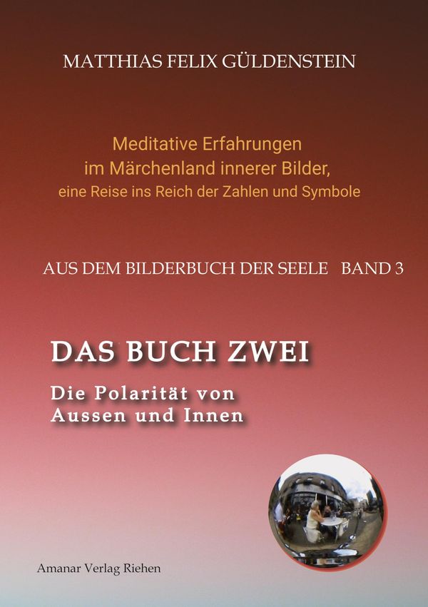 DAS BUCH ZWEI; Ein- und ausatmen; Anima und Animus; Spiegelbild und...