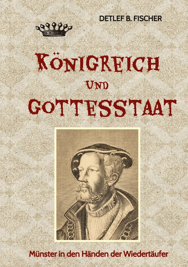 Königreich und Gottesstaat - Detlef B. Fischer (Buch)