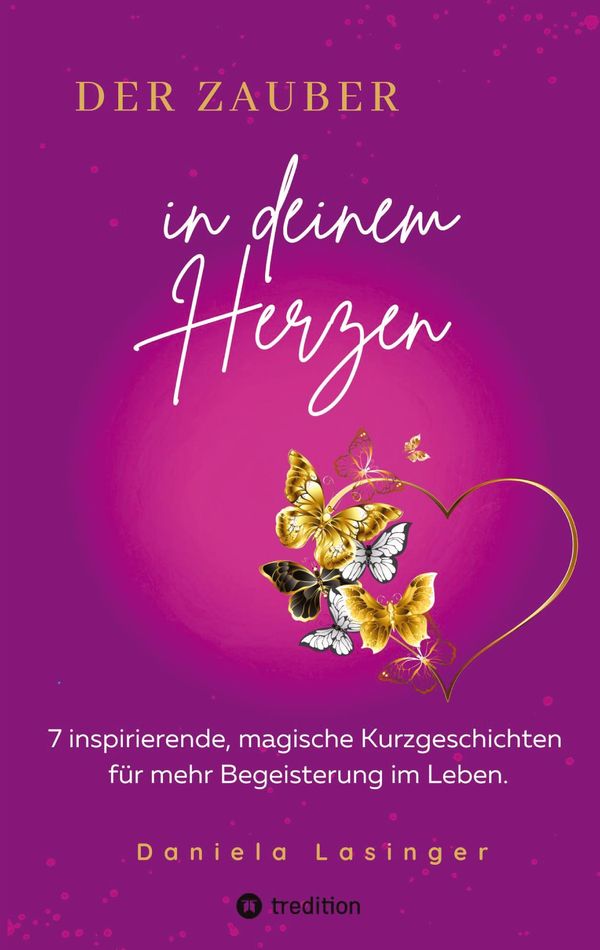 Der Zauber In Deinem Herzen - Daniela Lasinger (Buch)