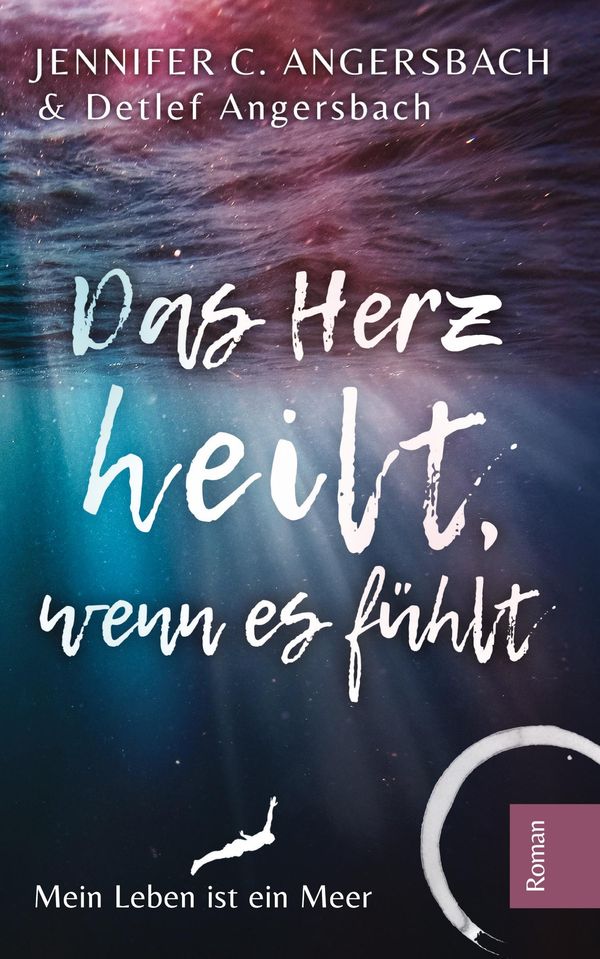 Das Herz heilt, wenn es fühlt - Jennifer C. Angersbach (Buch)