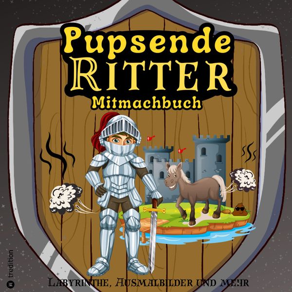 Mitmachbuch für Jungen Pupsende Ritter Mittelalter Labyrinthe Lusti...