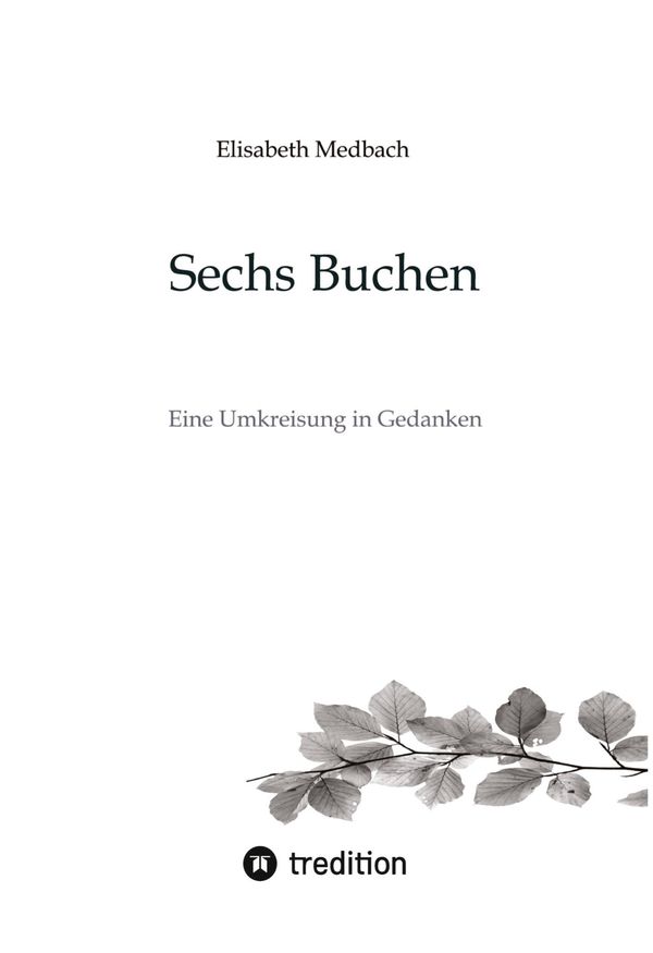 Sechs Buchen - Elisabeth Medbach (Buch)