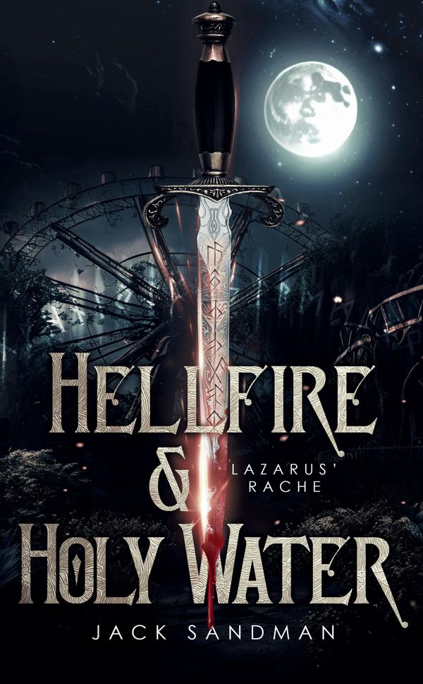 Hellfire and Holy Water I - Lazarus Rache - Jack Sandman (Buch)