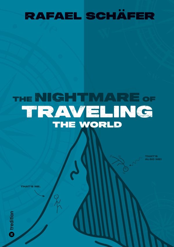 The Nightmare Of Traveling The World - Rafael Schäfer (Buch)