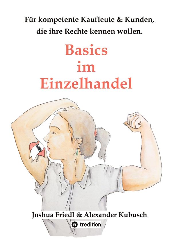 Basics im Einzelhandel: Die wichtigsten Rechtsgrundlagen, mit viele...
