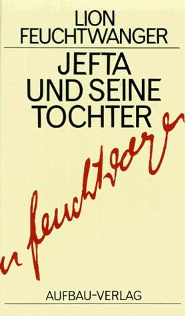 Jefta und seine Tochter - Lion Feuchtwanger (Buch)
