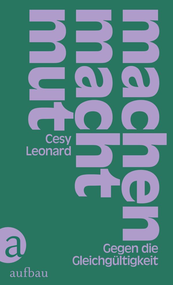 MACHEN MACHT MUT - Gegen die Gleichgültigkeit - Cesy Leonard (Buch)