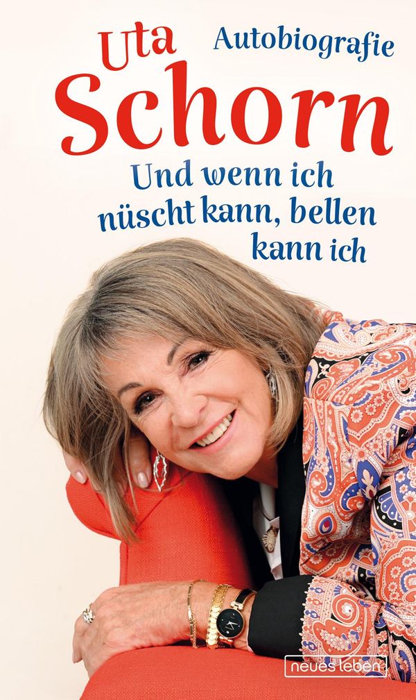 Und wenn ich nüscht kann, bellen kann ich - Uta Schorn (Buch)
