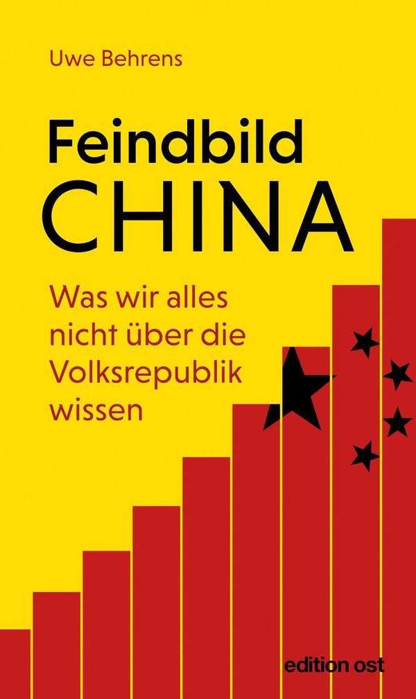 Feindbild China - Uwe Behrens (Buch)