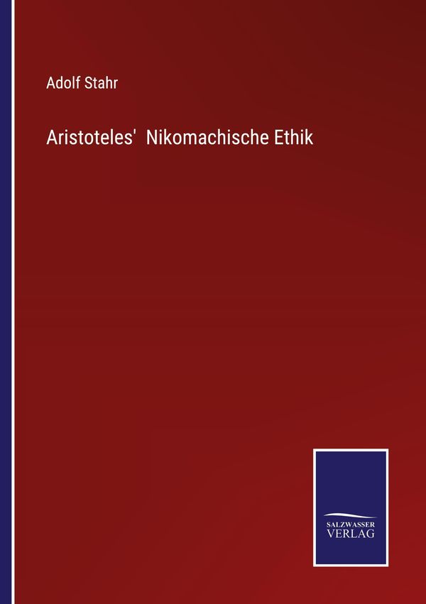 Aristoteles Nikomachische Ethik - Adolf Stahr (Buch)