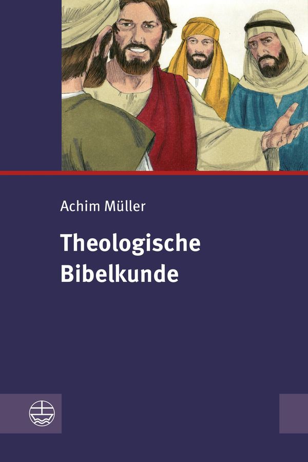 Theologische Bibelkunde - Achim Müller (Buch)
