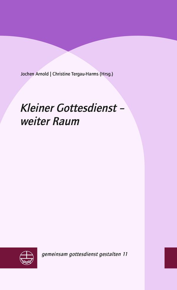 Kleiner Gottesdienst - weiter Raum - Jochen Arnold (Buch)