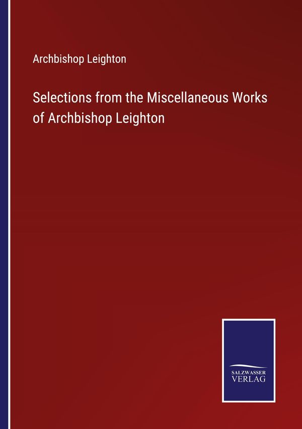 Selections from the Miscellaneous Works of Archbishop Leighton (Buch)