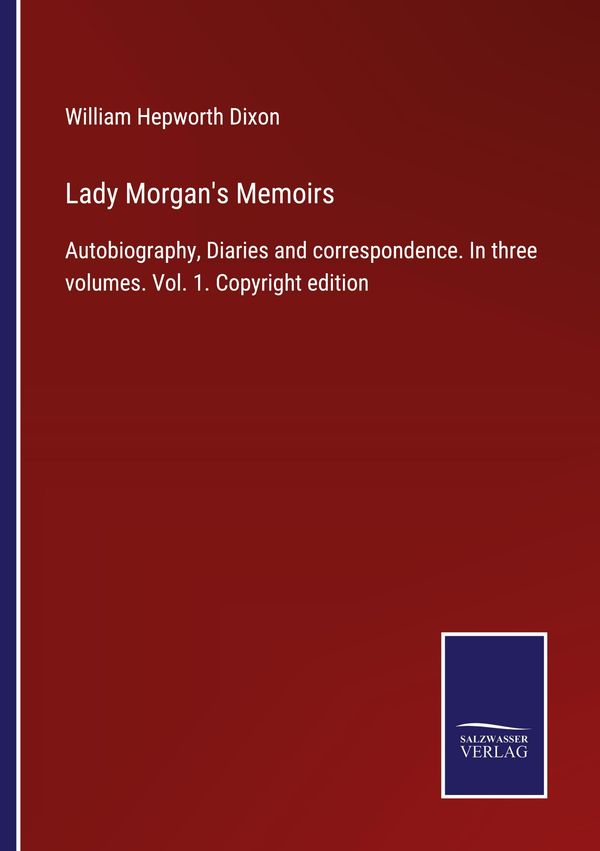 Lady Morgans Memoirs - William Hepworth Dixon (Buch)
