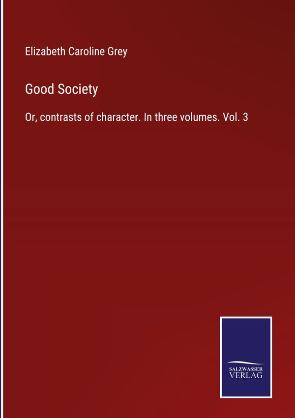 Good Society - Elizabeth Caroline Grey (Buch)