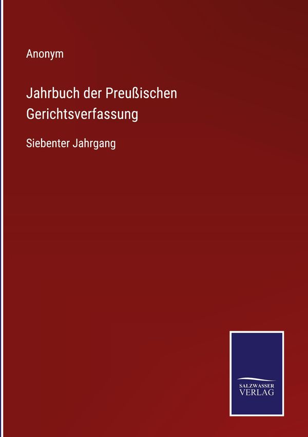 Jahrbuch der Preußischen Gerichtsverfassung - Anonym (Buch)