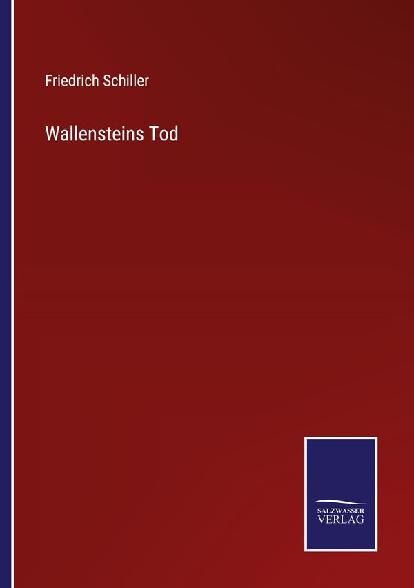 Wallensteins Tod - Friedrich Schiller (Buch)