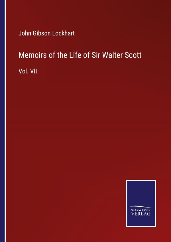 Memoirs of the Life of Sir Walter Scott - John Gibson Lockhart (Buch)