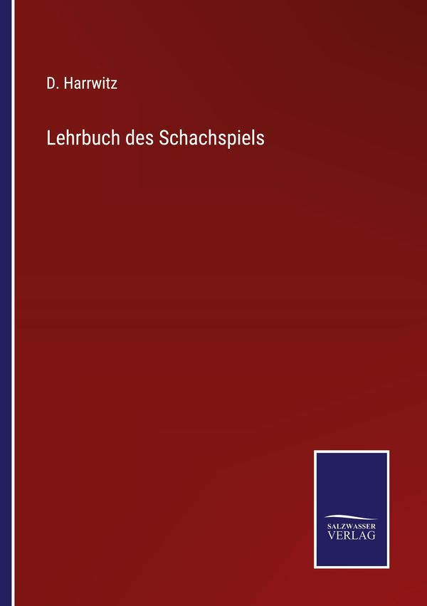 Lehrbuch des Schachspiels - D. Harrwitz (Buch)