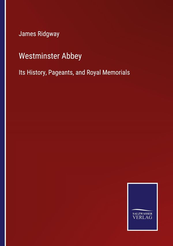 Westminster Abbey - James Ridgway (Buch)