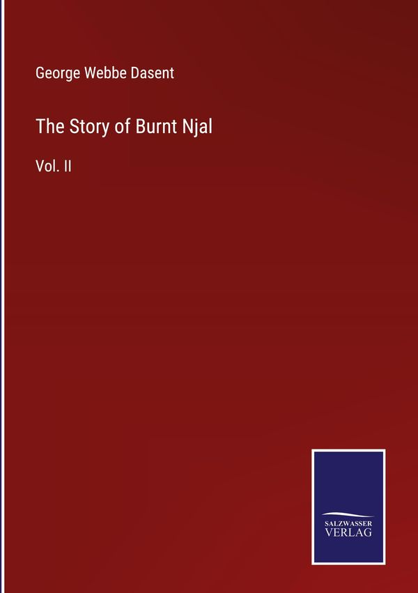 The Story of Burnt Njal - George Webbe Dasent (Buch)