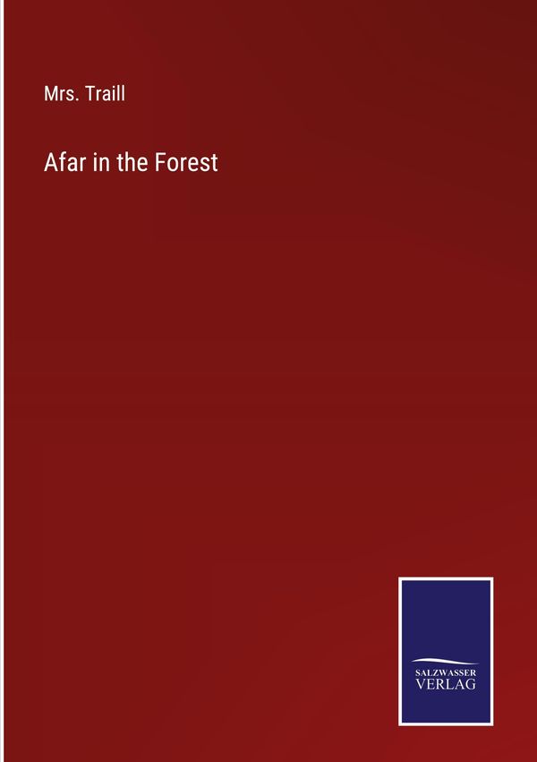 Afar in the Forest - Traill (Buch)
