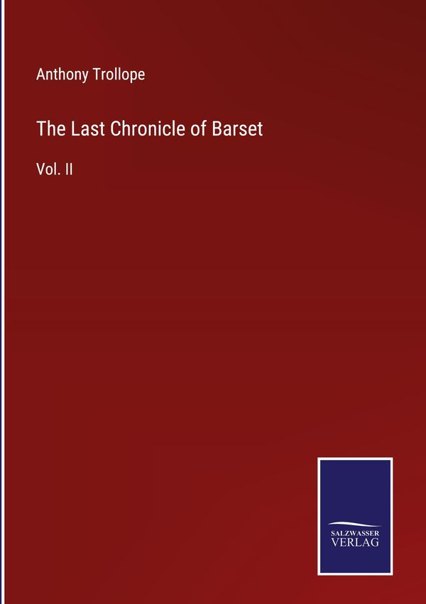 The Last Chronicle of Barset - Anthony Trollope (Buch)