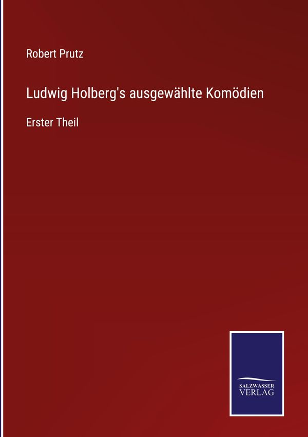Ludwig Holbergs ausgewählte Komödien - Robert Prutz (Buch)