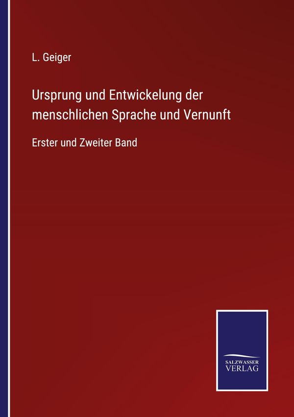 Ursprung und Entwickelung der menschlichen Sprache und Vernunft (Buch)